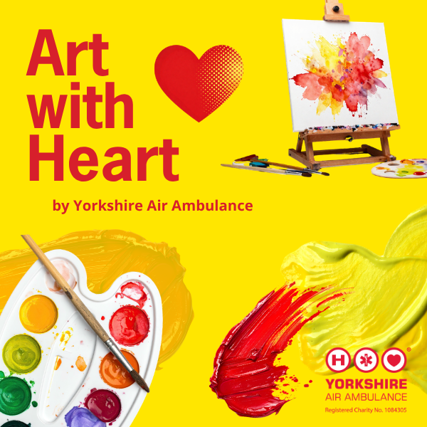 A yellow graphic with a red heart and the words 'Art with Heart by Yorkshire Air Ambulance' also in red. There are also images of painting materials and paint marks.